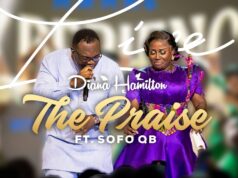 Diana Hamilton Ft. Sofo QB – The Praise Diana Hamilton Ft. Sofo QB - The Praise