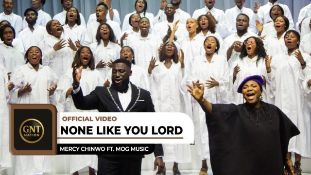 Mercy Chinwo - None Like You Lord ft. MOGmusic