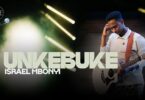 Israel Mbonyi - Unkebuke