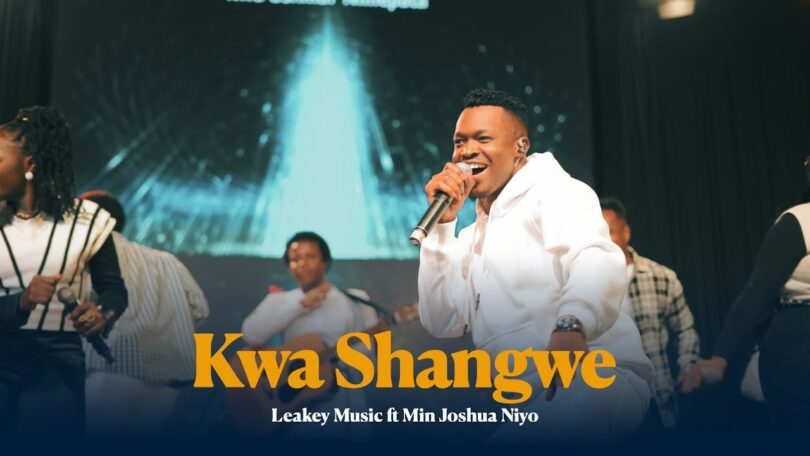 Leakey Music - KWA SHANGWE (Ft. Min Joshua Niyo)