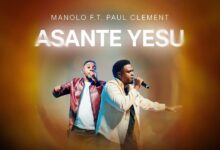 Manolo Ft. Paul Clement - Asante Yesu