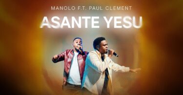 Manolo Ft. Paul Clement - Asante Yesu