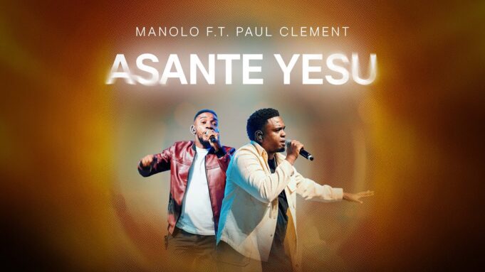 Manolo Ft. Paul Clement - Asante Yesu-HiziGospel.com Manolo Ft. Paul Clement - Asante Yesu