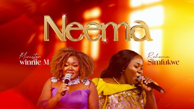 Minister Winnie M - Neema (Ft. Rehema Simfukwe)