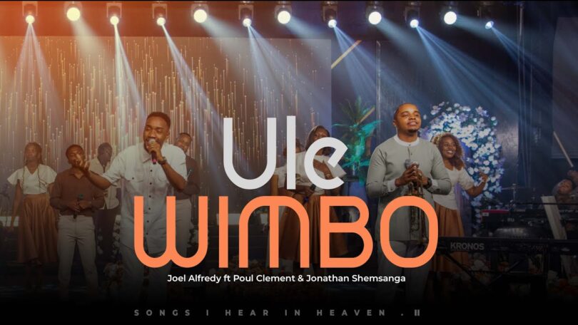 JOEL ALFREDY ft PAUL CLEMENT & JONATHAN SHEMSANGA - ULE WIMBO