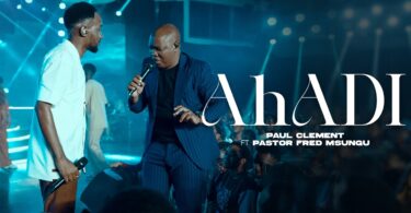 Paul Clement ft Pastor Fred Msungu - Ahadi