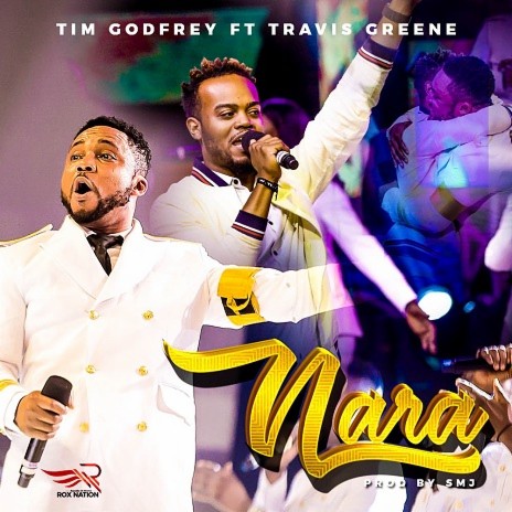 Tim Godfrey ft Travis Greene - Nara